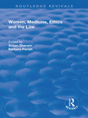 cover image of Women, Medicine, Ethics and the Law